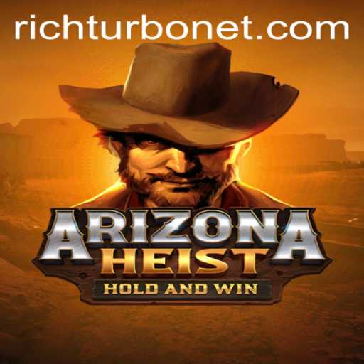 ArizonaHeist: The Thrilling New Adventure Game Unveiling Richturbo